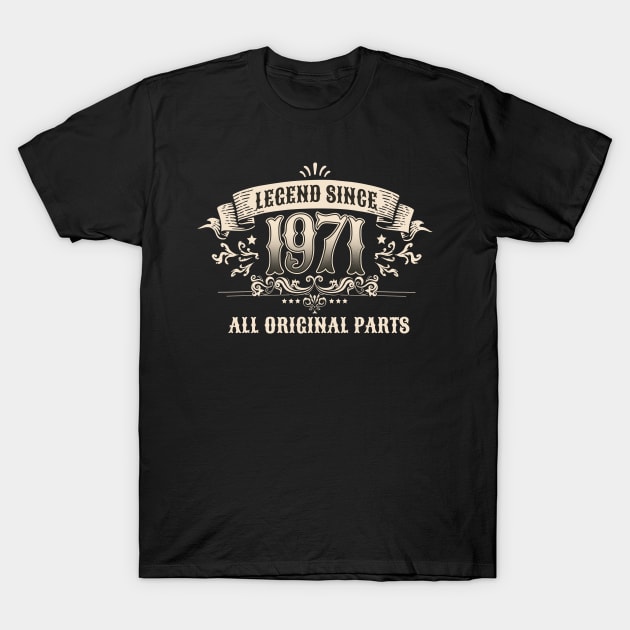 Retro Vintage Birthday Legend Since 1971 All Original Parts T-Shirt by star trek fanart and more